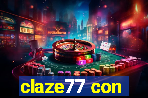 claze77 con